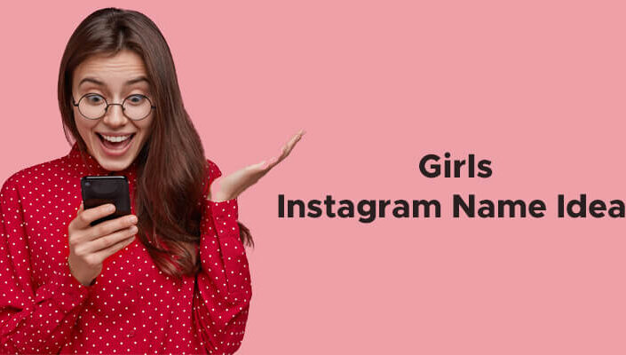 Girls Instagram Name Ideas