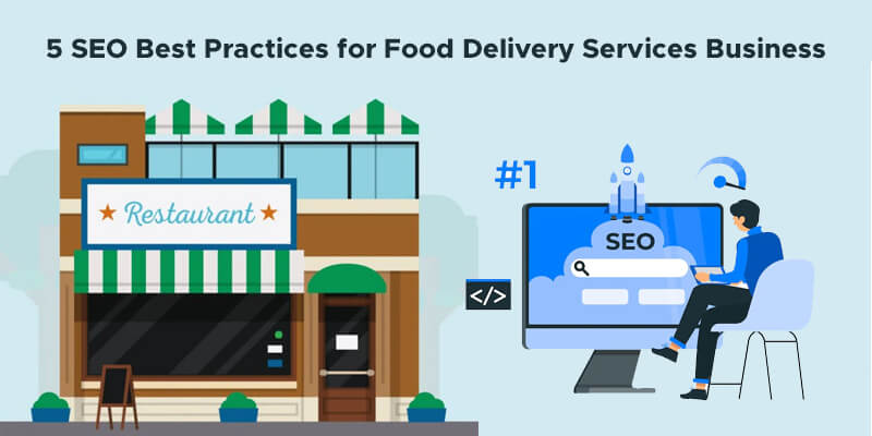 5 SEO Best Practices for Food Delivery Services Business