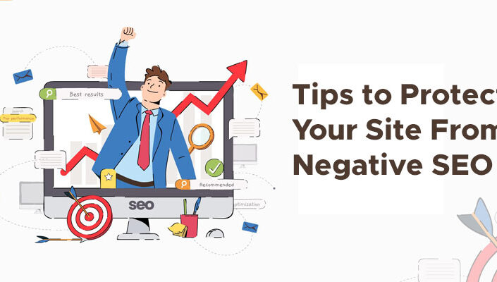 Tips to Protect Your Site From Negative SEO