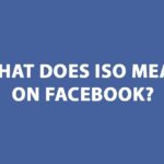 What does ISO mean on Facebook