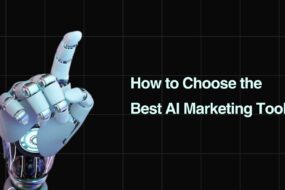 How to Choose the AI Marketing Tool